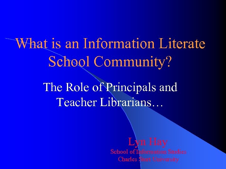What is an Information Literate School Community? The Role of Principals and Teacher Librarians…