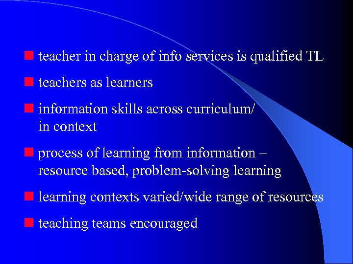 n teacher in charge of info services is qualified TL n teachers as learners