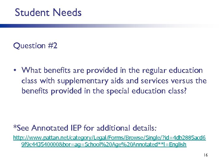 Student Needs Question #2 • What benefits are provided in the regular education class