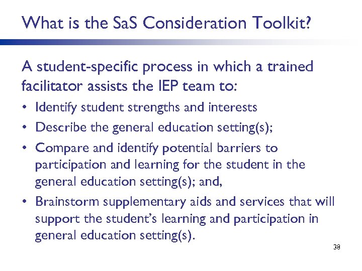 What is the Sa. S Consideration Toolkit? A student-specific process in which a trained