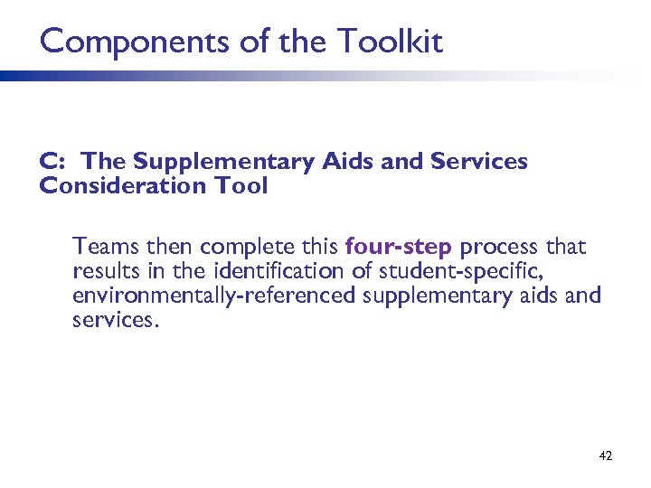 Components of the Toolkit C: The Supplementary Aids and Services Consideration Tool Teams then