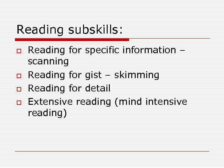 Unit 10 reading. Reading subskills. Reading for specific information. Reading for Gist for specific information. Writing subskills.