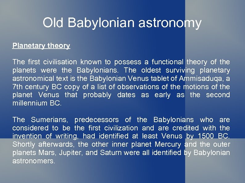 Old Babylonian astronomy Planetary theory The first civilisation known to possess a functional theory