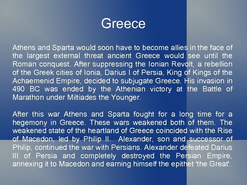 Greece Athens and Sparta would soon have to become allies in the face of