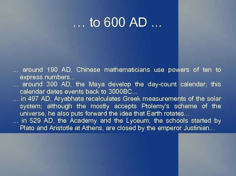… to 600 AD. . . … around 190 AD, Chinese mathematicians use powers