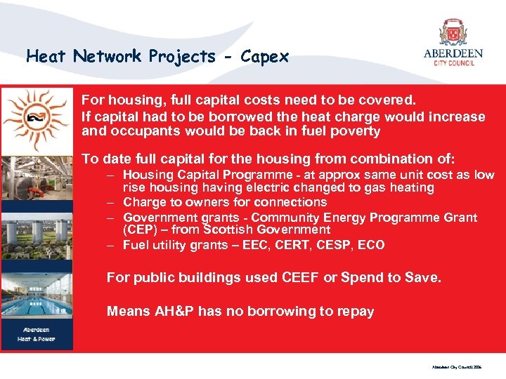 Heat Network Projects - Capex For housing, full capital costs need to be covered.