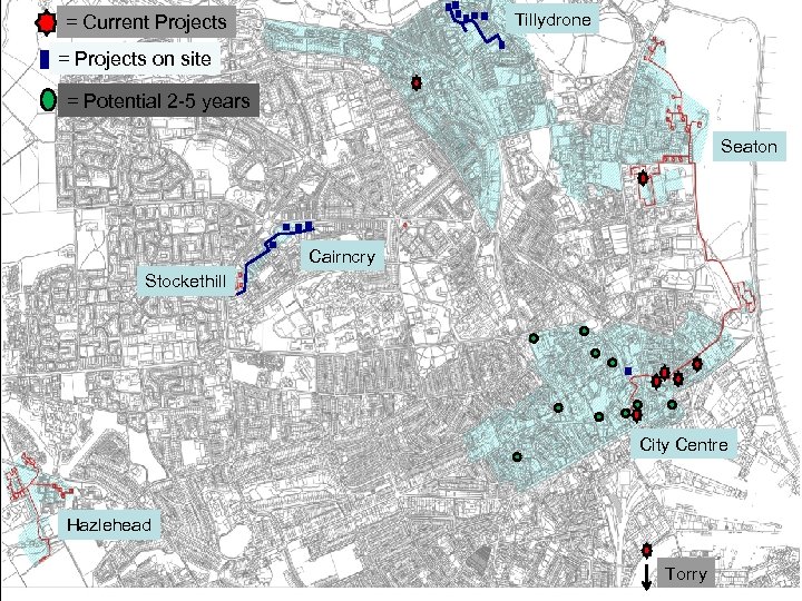 Tillydrone = Current Projects = Projects on site = Potential 2 -5 years Seaton