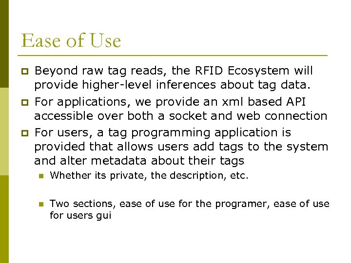 Ease of Use p p p Beyond raw tag reads, the RFID Ecosystem will