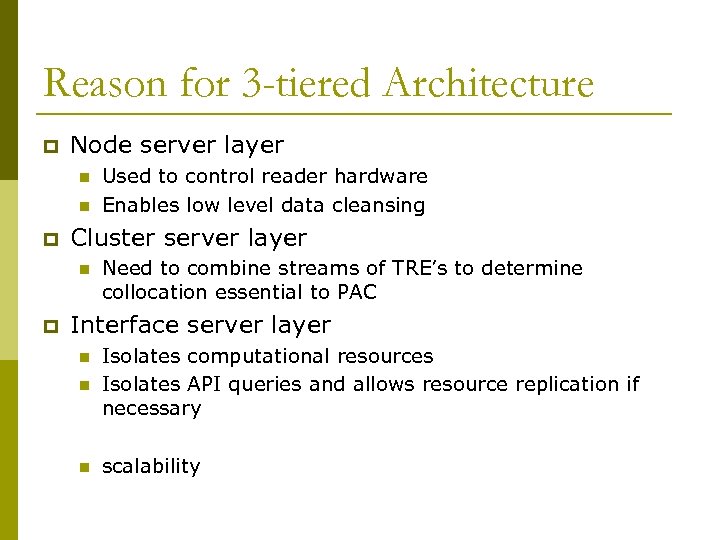 Reason for 3 -tiered Architecture p Node server layer n n p Cluster server