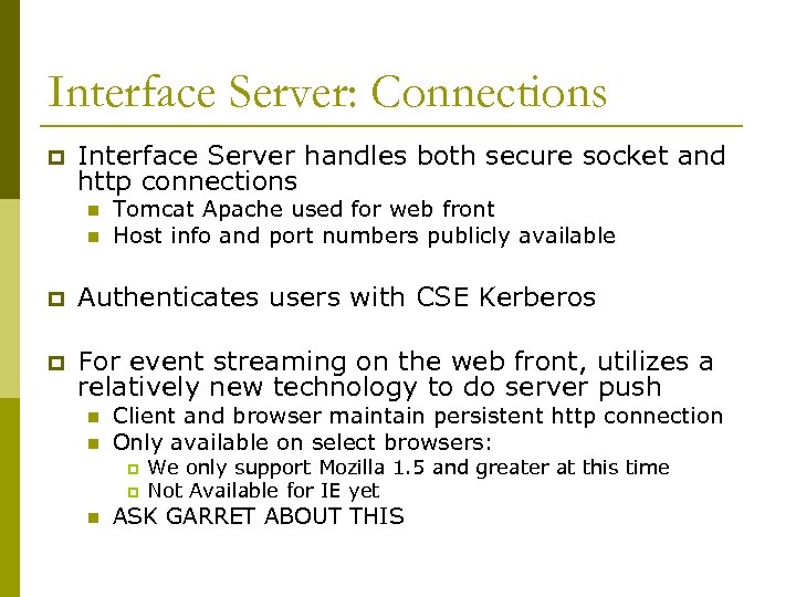 Interface Server: Connections p Interface Server handles both secure socket and http connections n