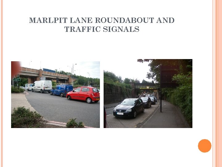 MARLPIT LANE ROUNDABOUT AND TRAFFIC SIGNALS 