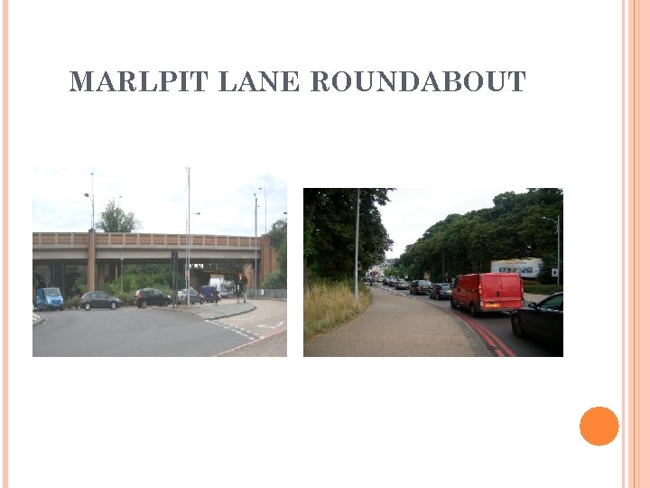 MARLPIT LANE ROUNDABOUT 