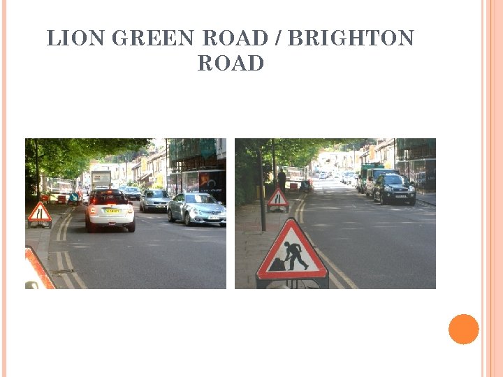 LION GREEN ROAD / BRIGHTON ROAD 