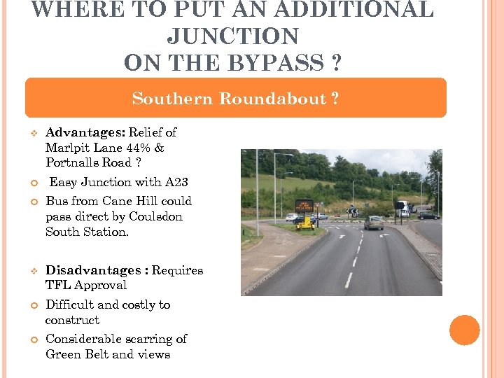 WHERE TO PUT AN ADDITIONAL JUNCTION ON THE BYPASS ? Southern Roundabout ? v