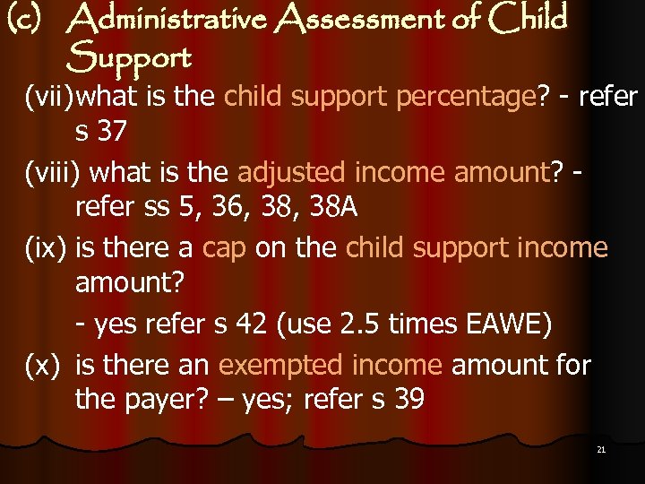 (c) Administrative Assessment of Child Support (vii)what is the child support percentage? - refer