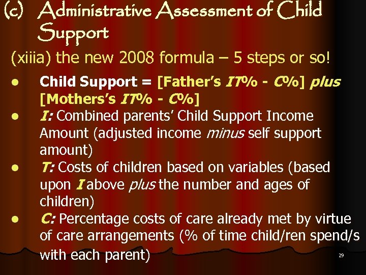 (c) Administrative Assessment of Child Support (xiiia) the new 2008 formula – 5 steps