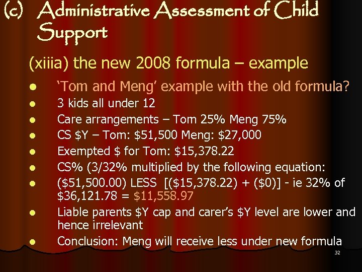 (c) Administrative Assessment of Child Support (xiiia) the new 2008 formula – example l