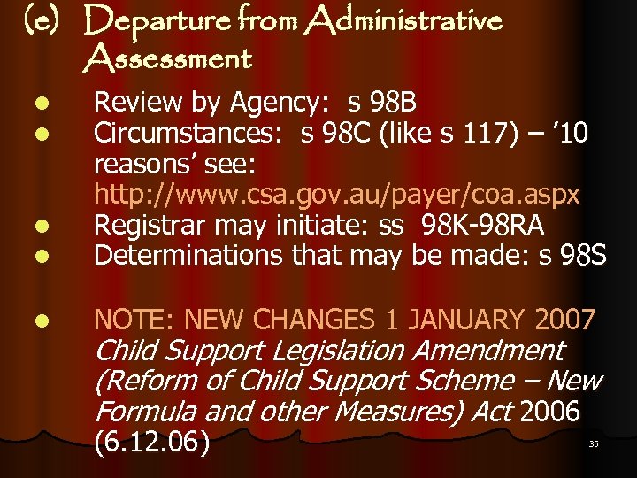 (e) Departure from Administrative Assessment l l Review by Agency: s 98 B Circumstances: