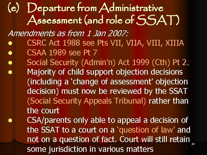 (e) Departure from Administrative Assessment (and role of SSAT) Amendments as from 1 Jan