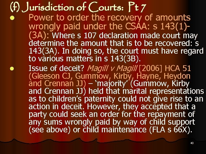 (f) Jurisdiction of Courts: Pt 7 l l Power to order the recovery of