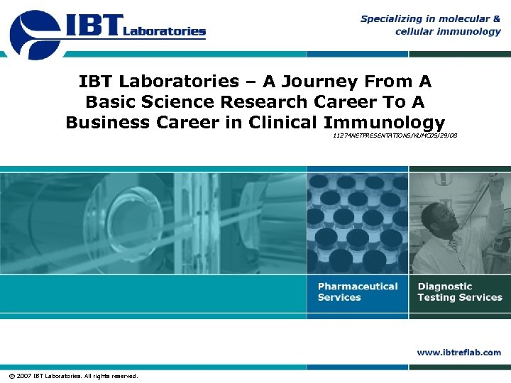 IBT Laboratories – A Journey From A Basic Science Research Career To A Business