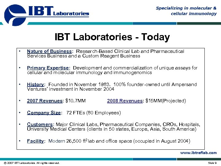 IBT Laboratories - Today • Nature of Business: Research-Based Clinical Lab and Pharmaceutical Services