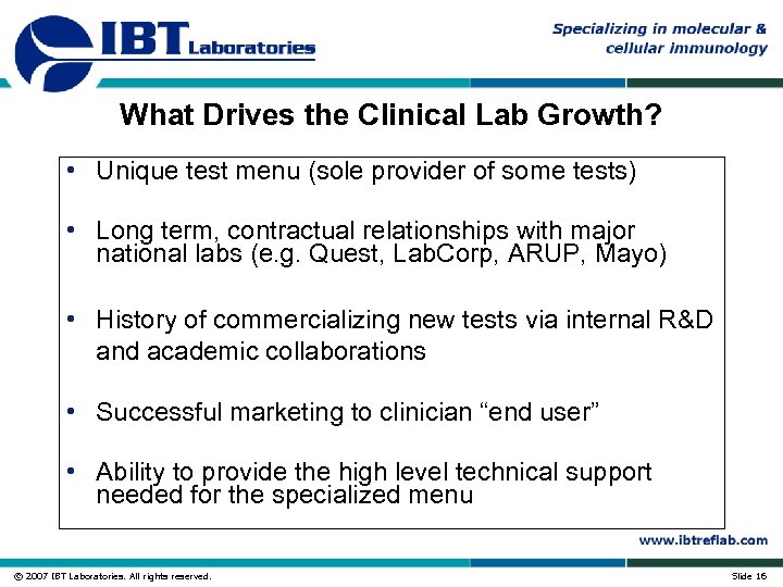 What Drives the Clinical Lab Growth? • Unique test menu (sole provider of some