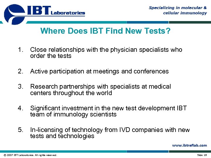 Where Does IBT Find New Tests? 1. Close relationships with the physician specialists who