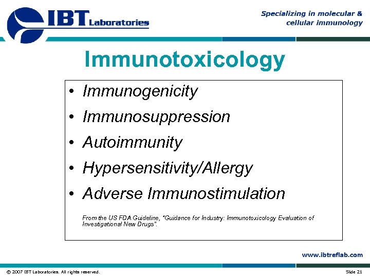 Immunotoxicology • Immunogenicity • Immunosuppression • Autoimmunity • Hypersensitivity/Allergy • Adverse Immunostimulation From the