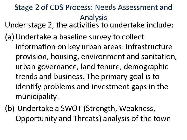 Stage 2 of CDS Process: Needs Assessment and Analysis Under stage 2, the activities