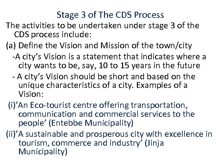 Stage 3 of The CDS Process The activities to be undertaken under stage 3