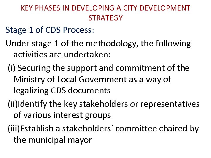 KEY PHASES IN DEVELOPING A CITY DEVELOPMENT STRATEGY Stage 1 of CDS Process: Under