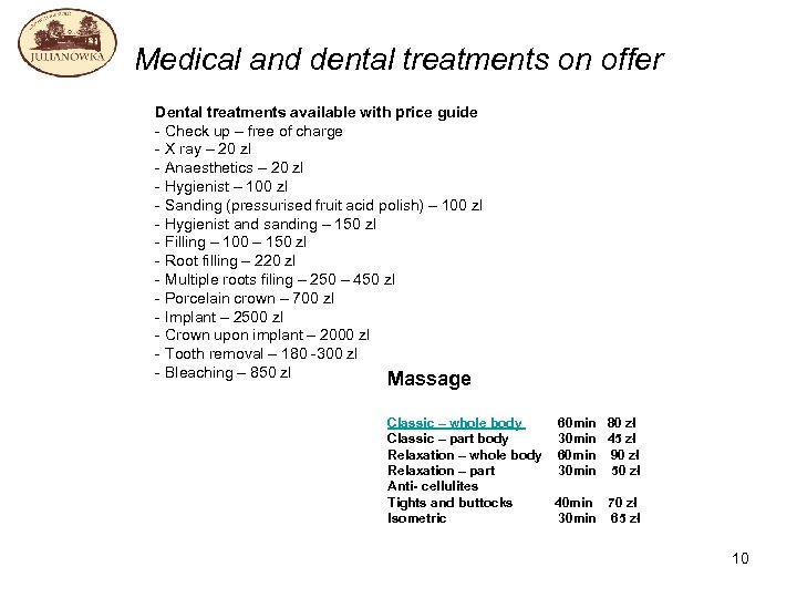 Medical and dental treatments on offer Dental treatments available with price guide - Check