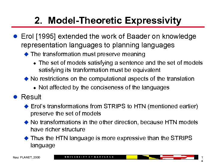 2. Model-Theoretic Expressivity l Erol [1995] extended the work of Baader on knowledge representation