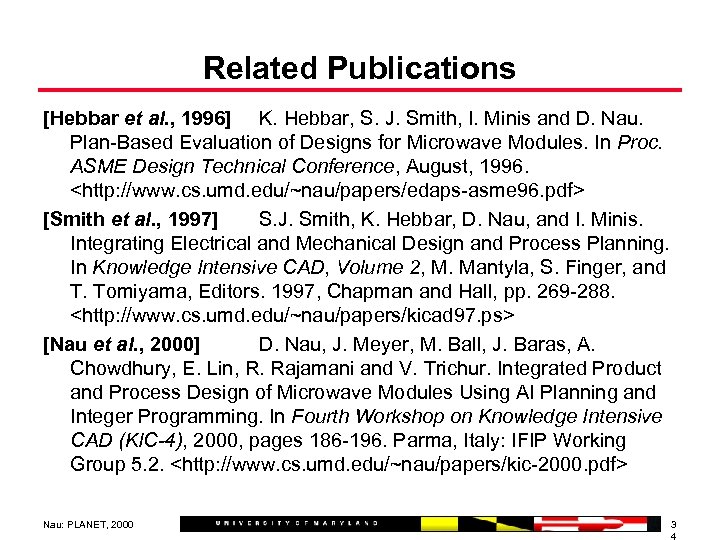 Related Publications [Hebbar et al. , 1996] K. Hebbar, S. J. Smith, I. Minis