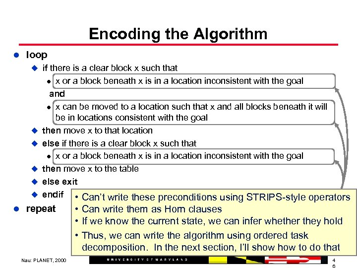 Encoding the Algorithm l loop u if there is a clear block x such