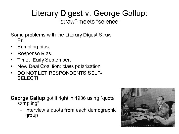 Literary Digest v. George Gallup: “straw” meets “science” Some problems with the Literary Digest
