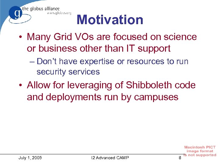 Motivation • Many Grid VOs are focused on science or business other than IT