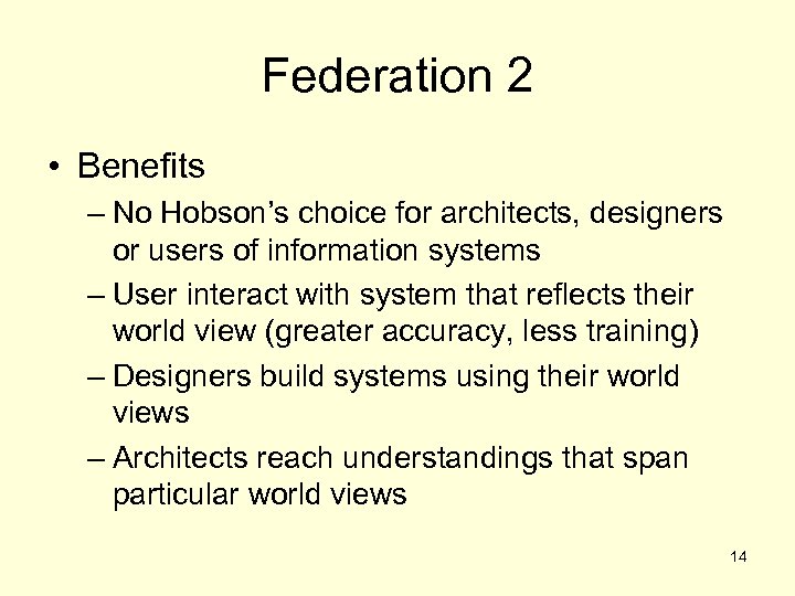 Federation 2 • Benefits – No Hobson’s choice for architects, designers or users of