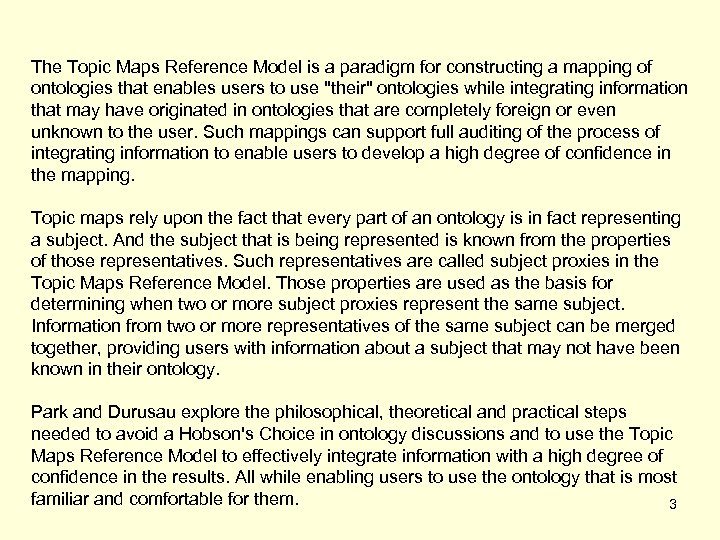 The Topic Maps Reference Model is a paradigm for constructing a mapping of ontologies