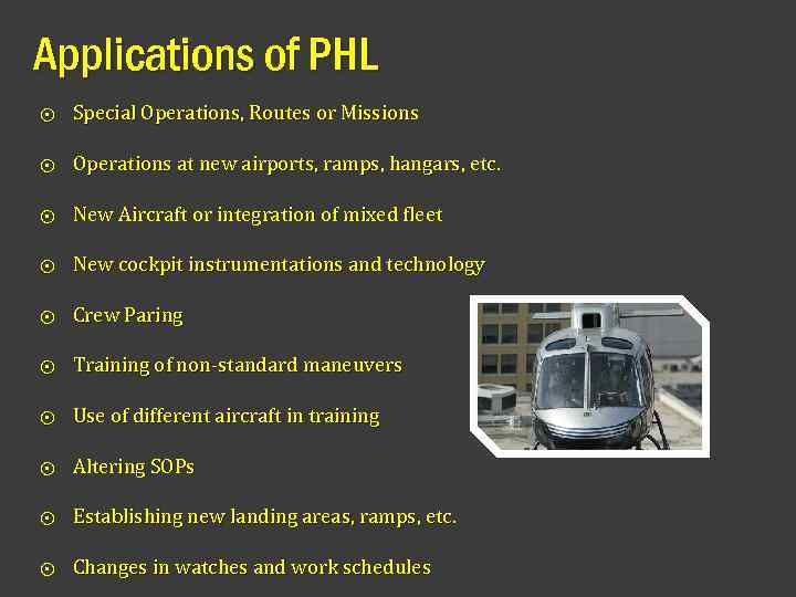 Applications of PHL ⨀ Special Operations, Routes or Missions ⨀ Operations at new airports,