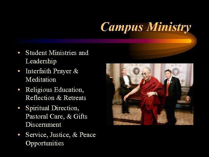 Campus Ministry • Student Ministries and Leadership • Interfaith Prayer & Meditation • Religious