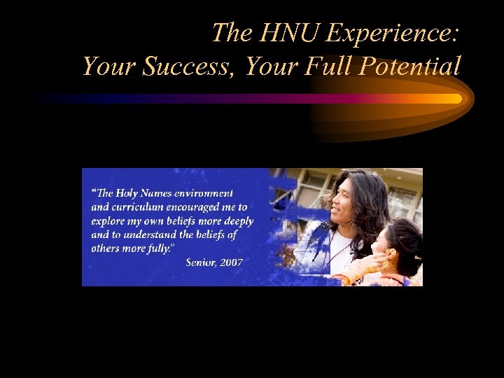 The HNU Experience: Your Success, Your Full Potential 