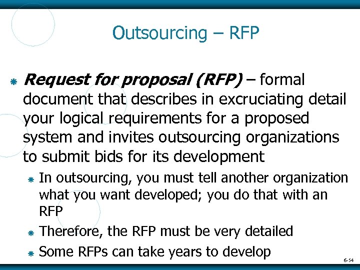 Outsourcing – RFP Request for proposal (RFP) – formal document that describes in excruciating