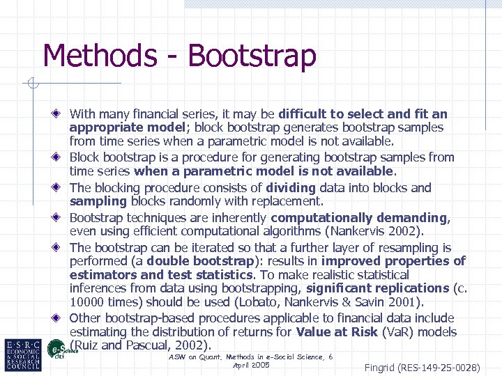 Methods - Bootstrap With many financial series, it may be difficult to select and