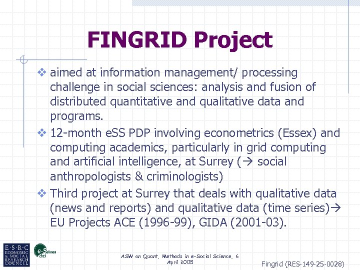 FINGRID Project v aimed at information management/ processing challenge in social sciences: analysis and