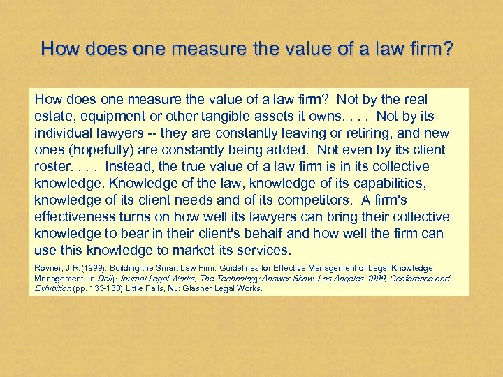 How does one measure the value of a law firm? Not by the real