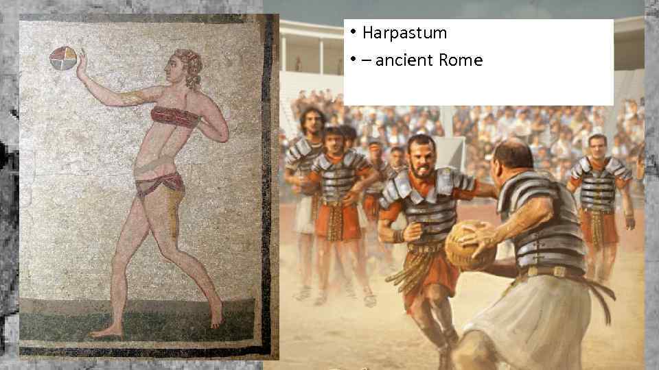  • Harpastum • – ancient Rome 