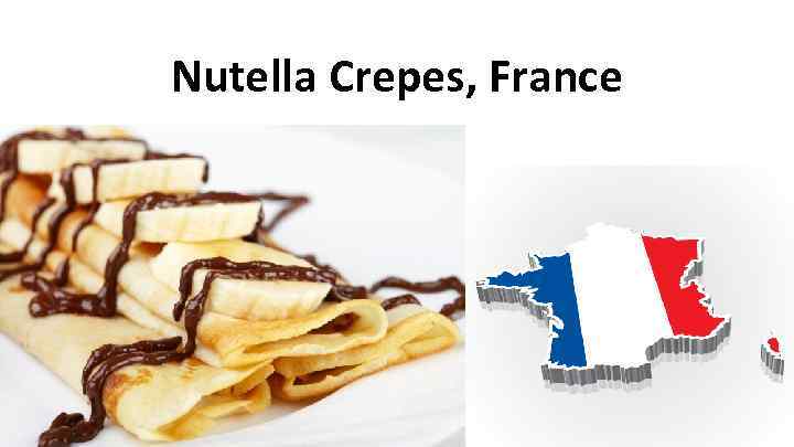 Nutella Crepes, France 