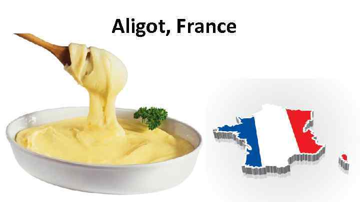 Aligot, France 